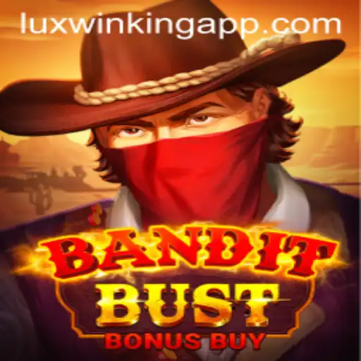 BanditBustBonusBuy: A Thrilling Dive into Virtual Heists with Luxwinking App