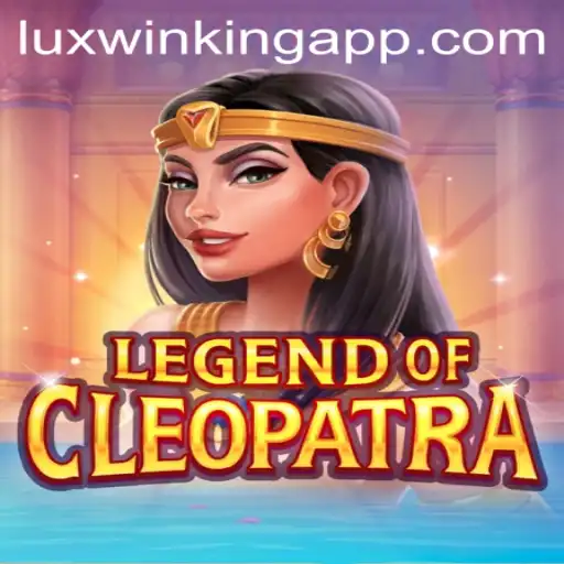 Exploring the Riches of LegendOfCleopatra: A Journey Through Luxwinking App