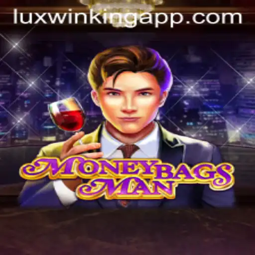 Discover MoneybagsMan: An Innovative Gaming Experience with Luxwinking App