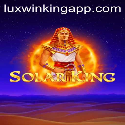 Exploring the Enchanting World of SolarKing through the Luxwinking App